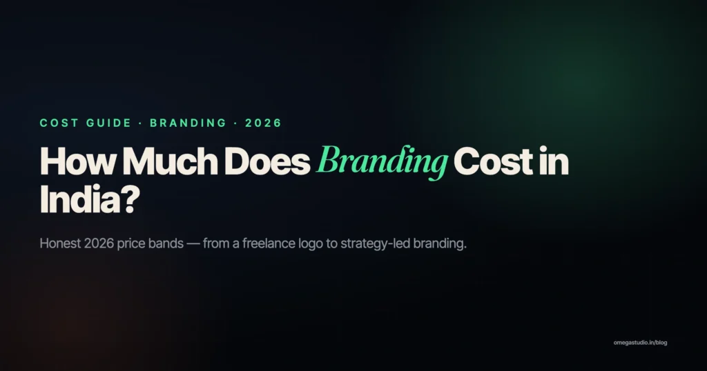 How much does branding cost in India in 2026 — Omega Studio India