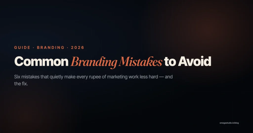 Common branding mistakes Indian businesses make — Omega Studio India