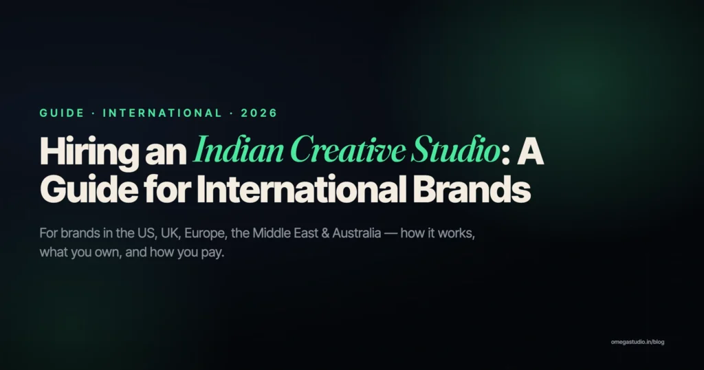 Hiring an Indian creative studio — a guide for international brands 2026