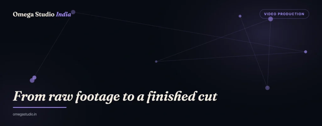 Video Production — Omega Studio India