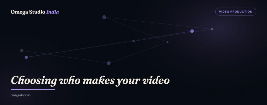 Video Production — Omega Studio India